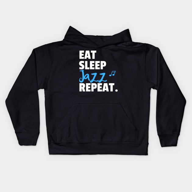 Eat. Sleep. Jazz. Repeat. Kids Hoodie by bailopinto